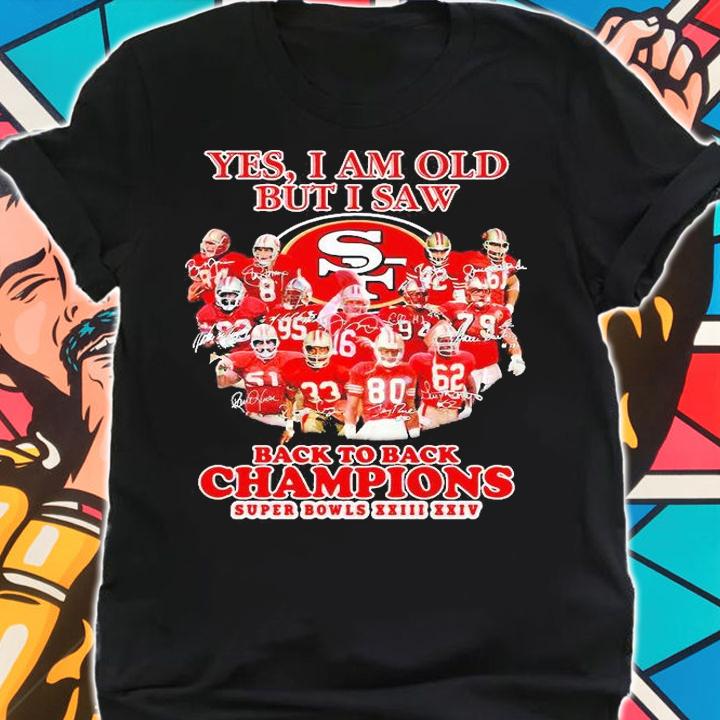 Yes I am old but I saw back to back Champions Super Bowls XXIII XXIV signature T-shirt