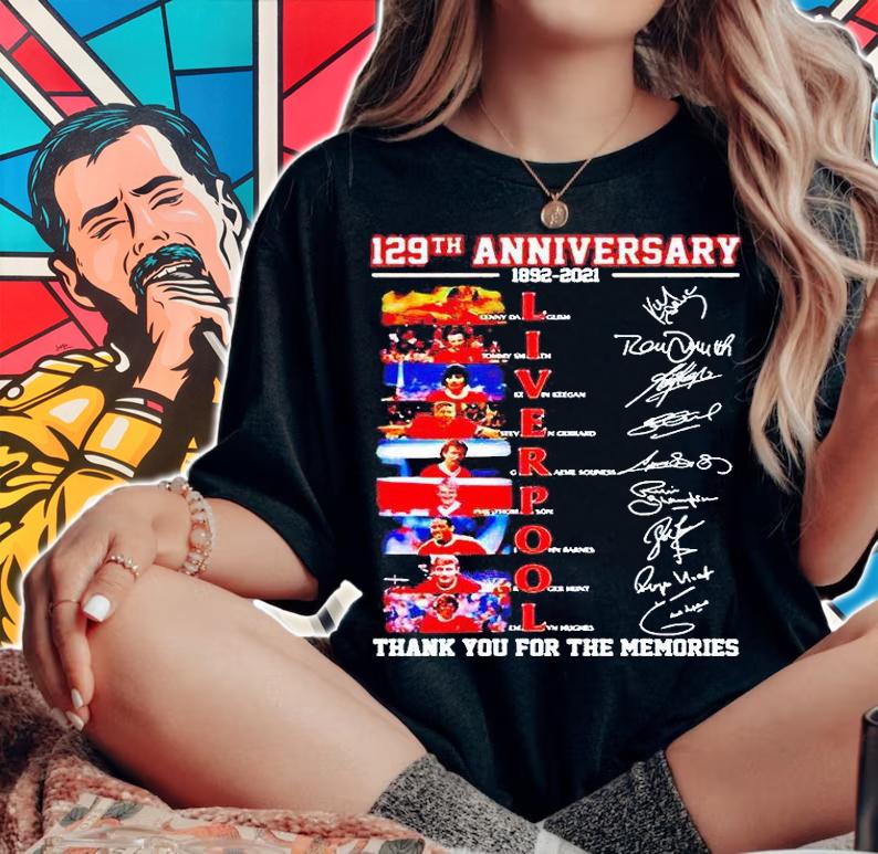 129th anniversary 1892-2021 Liverpool thank You for the memories signatures T-shirt woman shirt