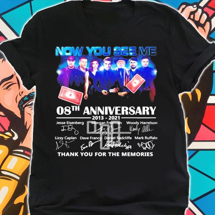 Now You See Me 08th anniversary 2013-2021 signature shirt shirt