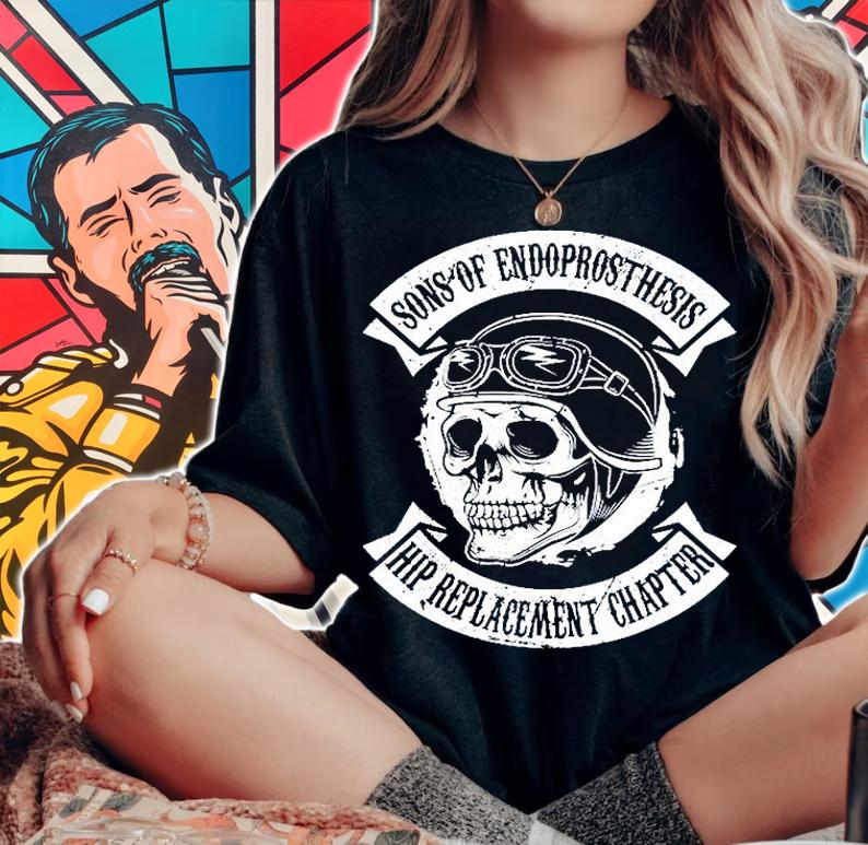 Sons Of Endoprosthesis Hip Replacement Chapter Hip Surgery T-Shirt woman shirt