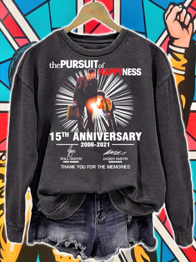 The Pursuit of happyness 15th anniversary 2006-2021 signature shirt sweatshirt