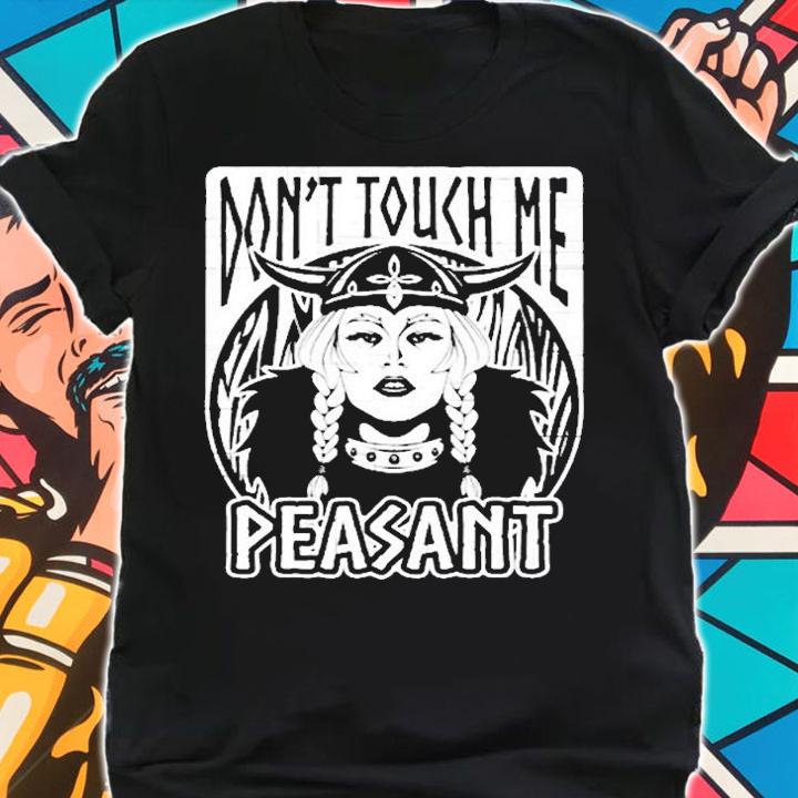 Viking Shield Maiden Shirt Dont Touch Me Peasant T-Shirt shirt