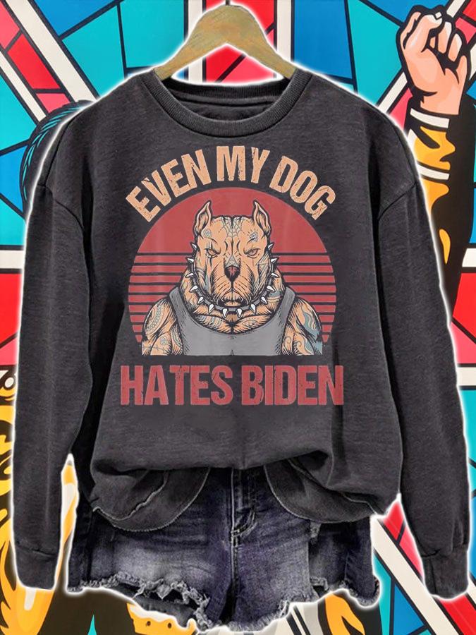 Even My Dog Hates Biden Muscle Tatto Dog T-shirt sweatshirt