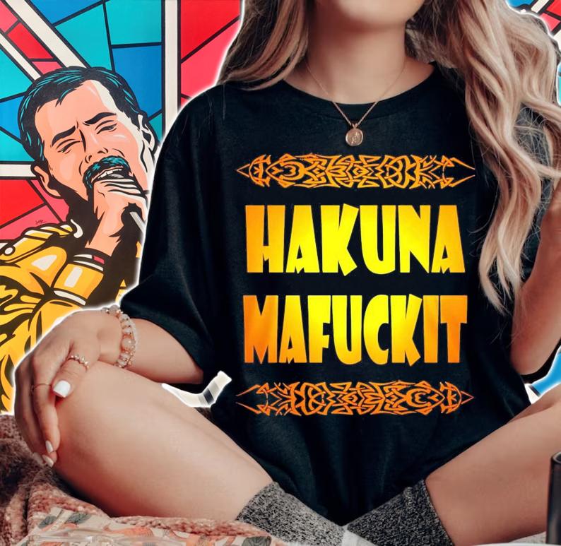 Hakuna Mafuckit shirt woman shirt