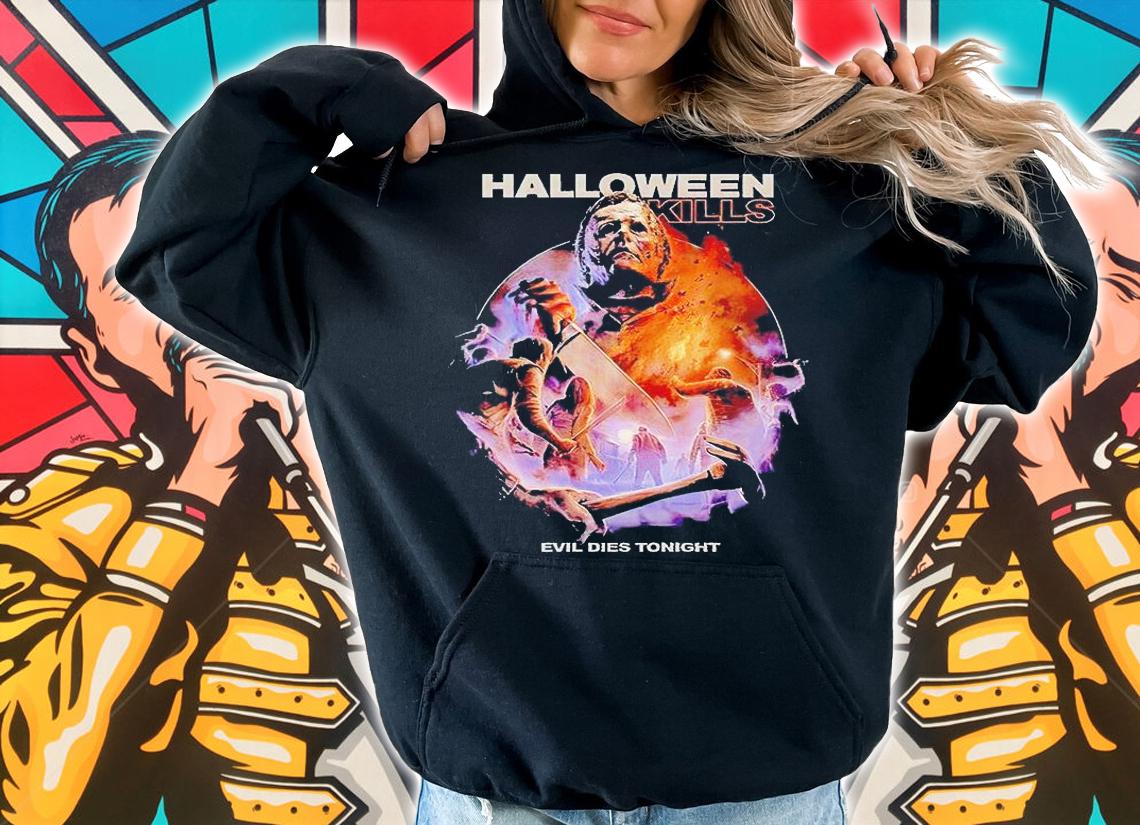 Michael Myers Halloween kills evil dies tonight T-shirt hoodie