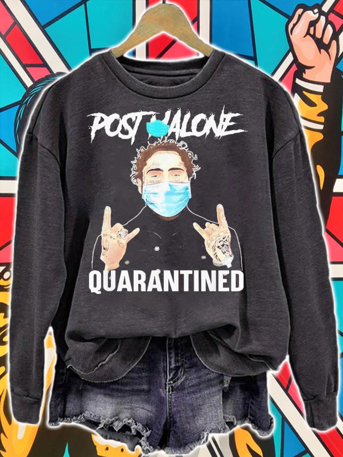 Post Malone Quarantined t-shirt sweatshirt