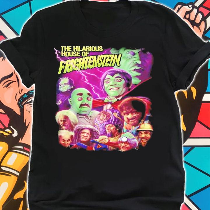 The Hilarious House Of Frightenstein shirt
