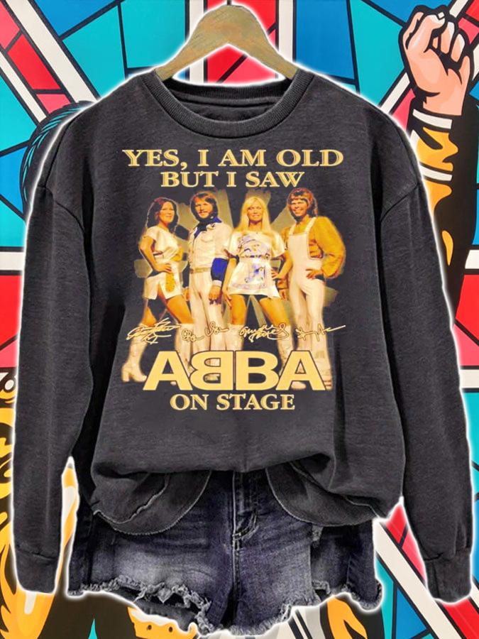 Yes I am old but I saw ABBA on stage signature t-shirt
