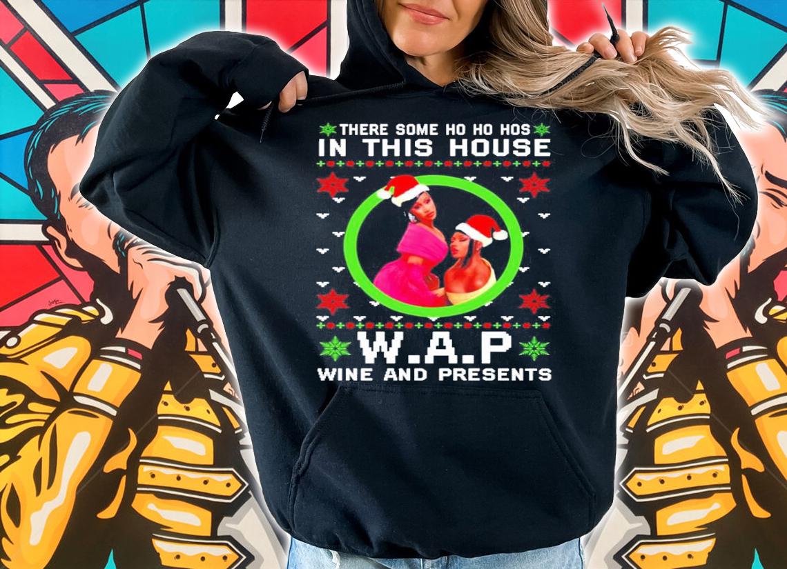 Cardi B there some Ho Ho Ho in this house WAP wine and presents ugly Christmas sweater t-shirt