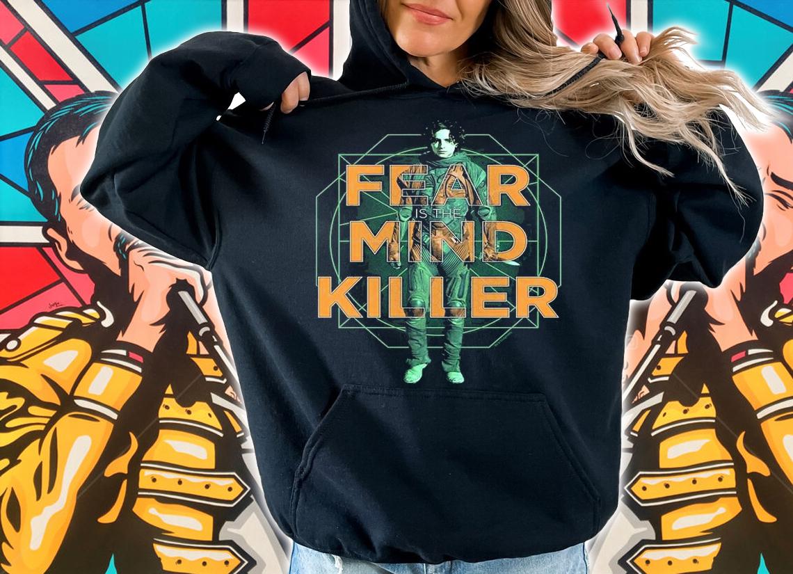 Dune Dear is the Mind Killer shirt hoodie