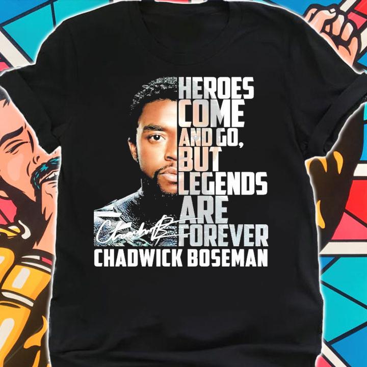 Heroes come and go but legends are forever Chadwick Boseman signature shirt