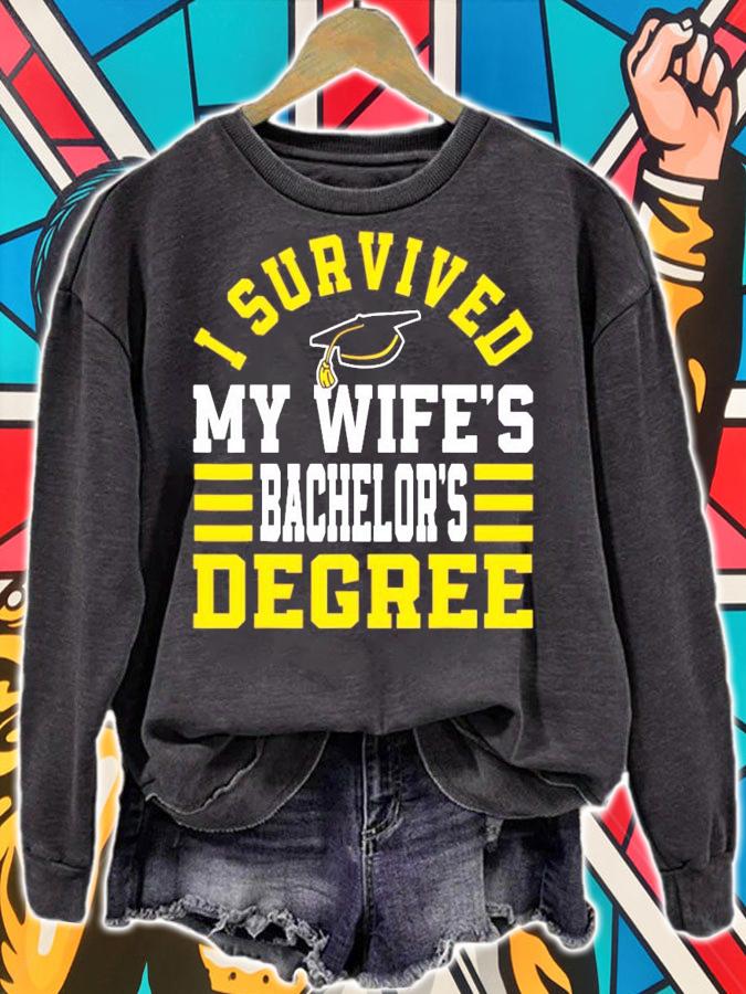 I survived my wife's bachelor's degree shirt sweatshirt