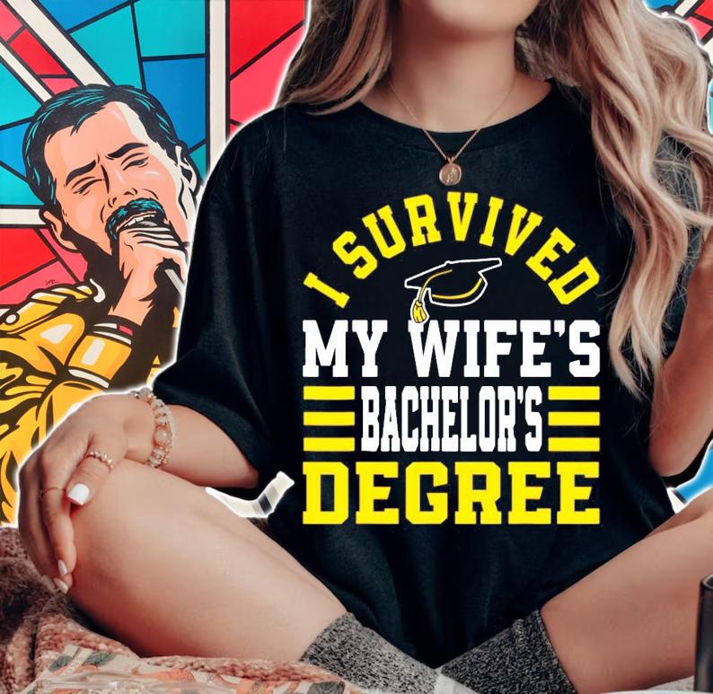 I survived my wife's bachelor's degree shirt woman shirt