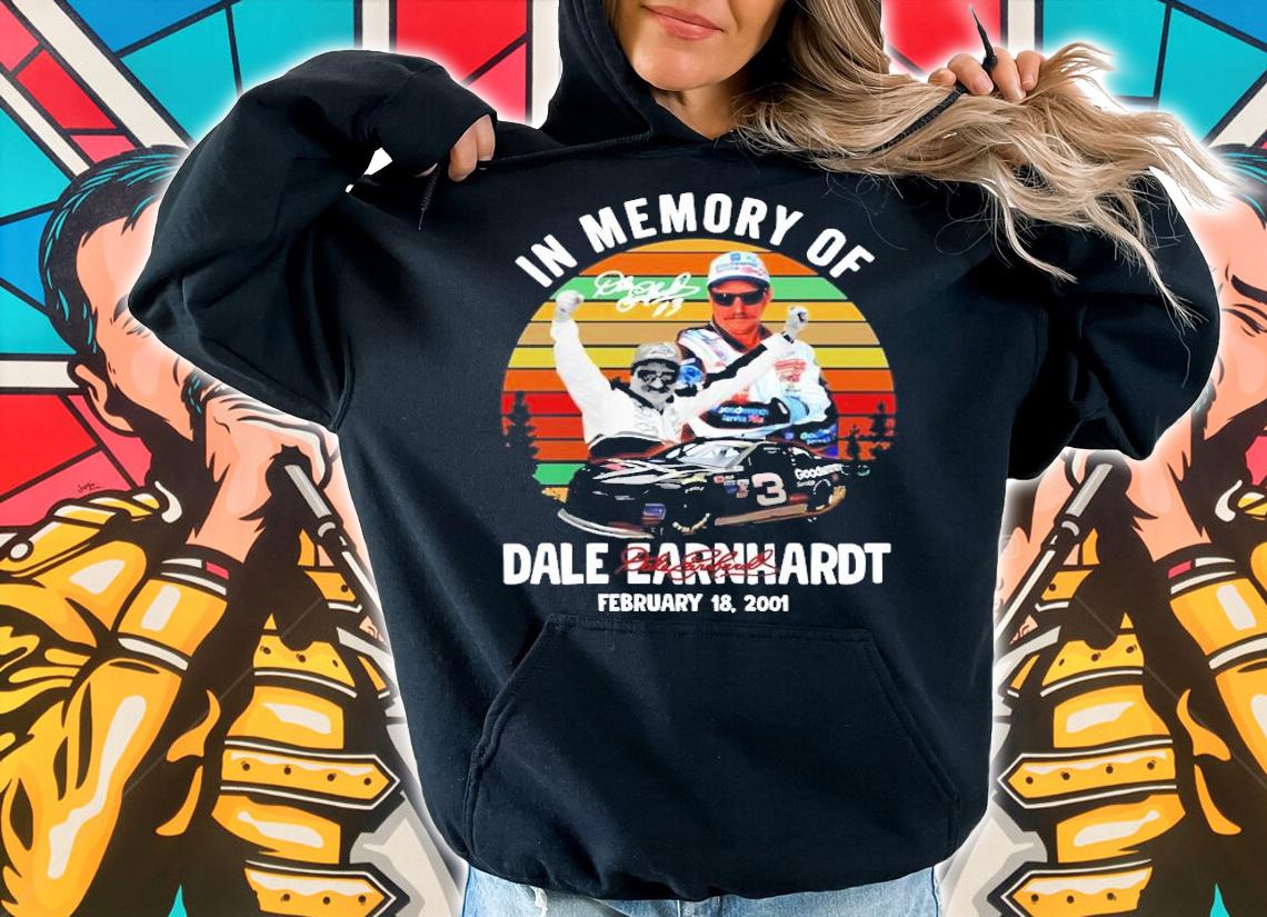 Official In memory of Dale Earnhardt February 18 2001 vintage shirt hoodie