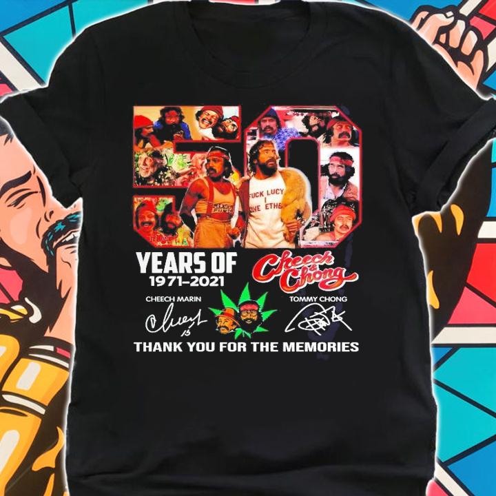 50 years of Cheech and Chong 1971 2021 thank you for the memories shirt