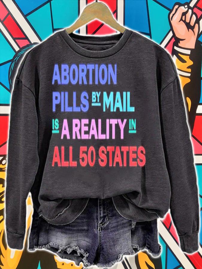 Abortion Pills by mail is a reality in all 50 States shirt sweatshirt