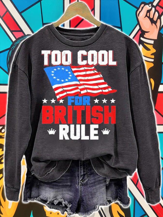 American Flag too cool for British rule shirt