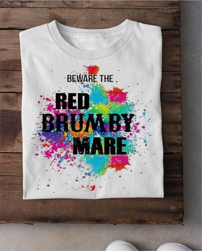 Beware the Red Brumby Mare shirt shirt