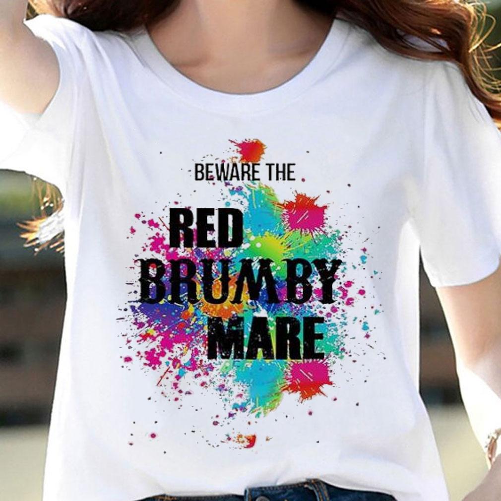 Beware the Red Brumby Mare shirt woman shirt