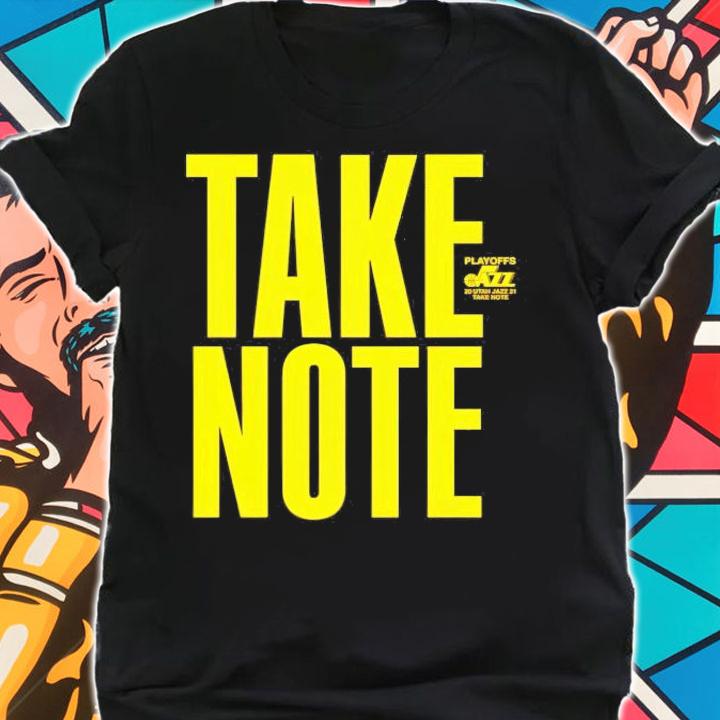 Utah Jazz Take Note 2021 Playoffs shirt shirt