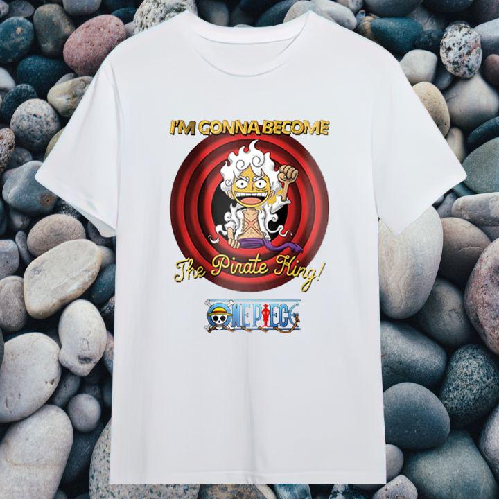 Official One Piece Luffy Gear 5 Im Gonna Become The Pirate King Shirt