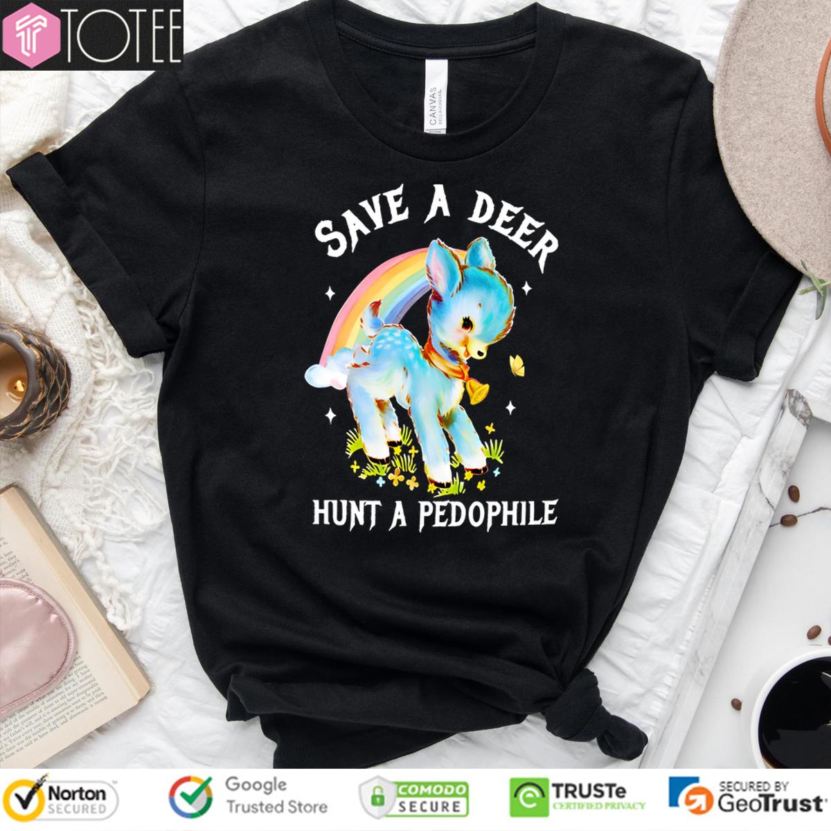 Save A Deer Hunt A Pedophile Shirt