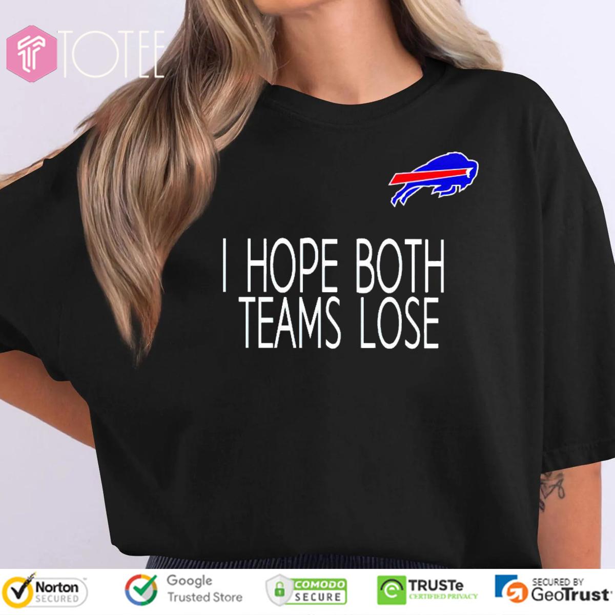 I Hope Both Teams Lose Buffalo Bills Logo T-Shirt