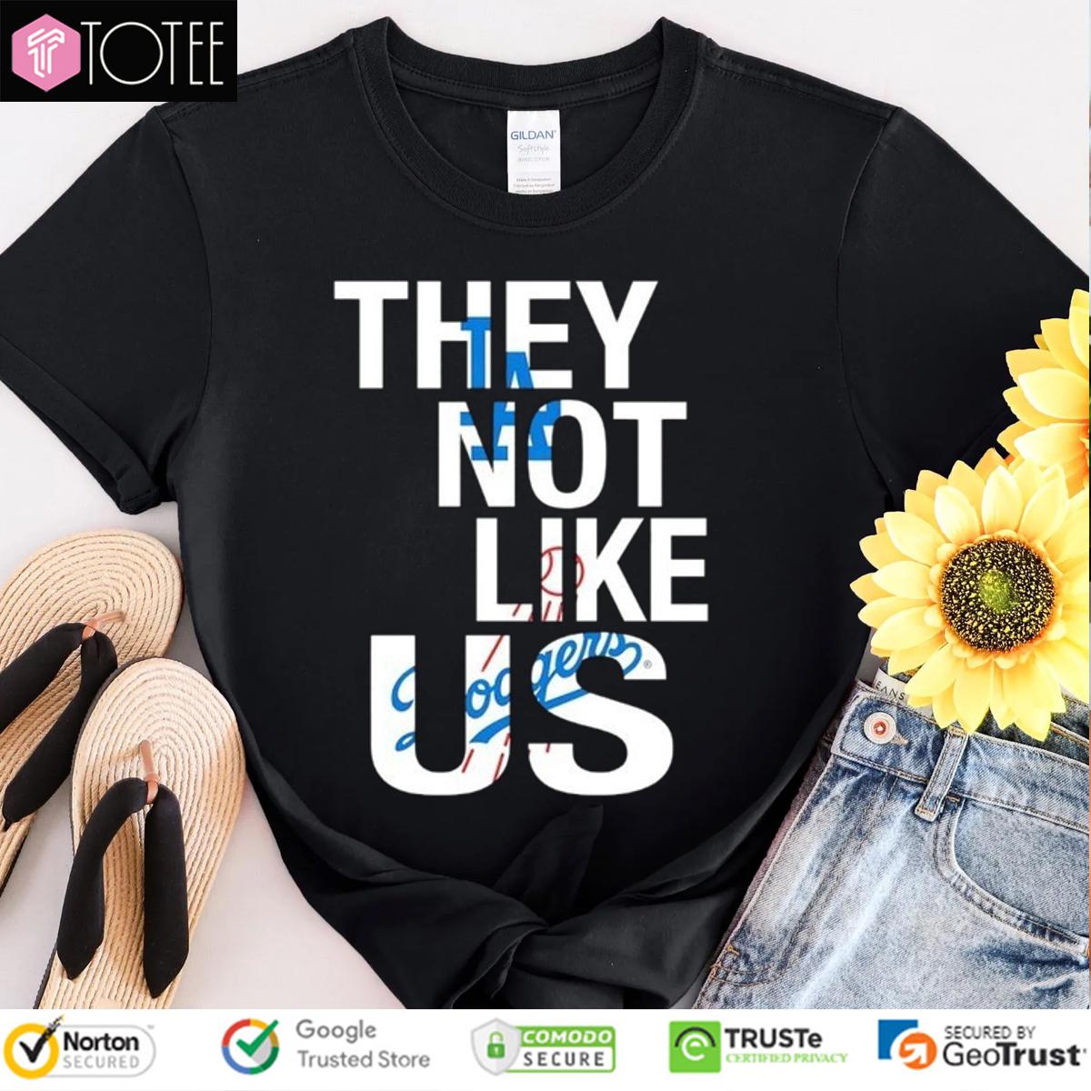 They Not Like Us Los Angeles Dodgers Logo T-Shirt