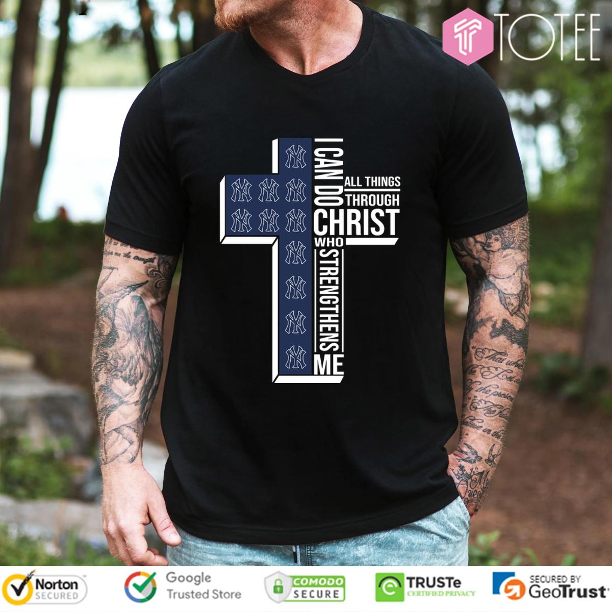 Cross New York Yankees I Can Do All Things Through Christ T-Shirt