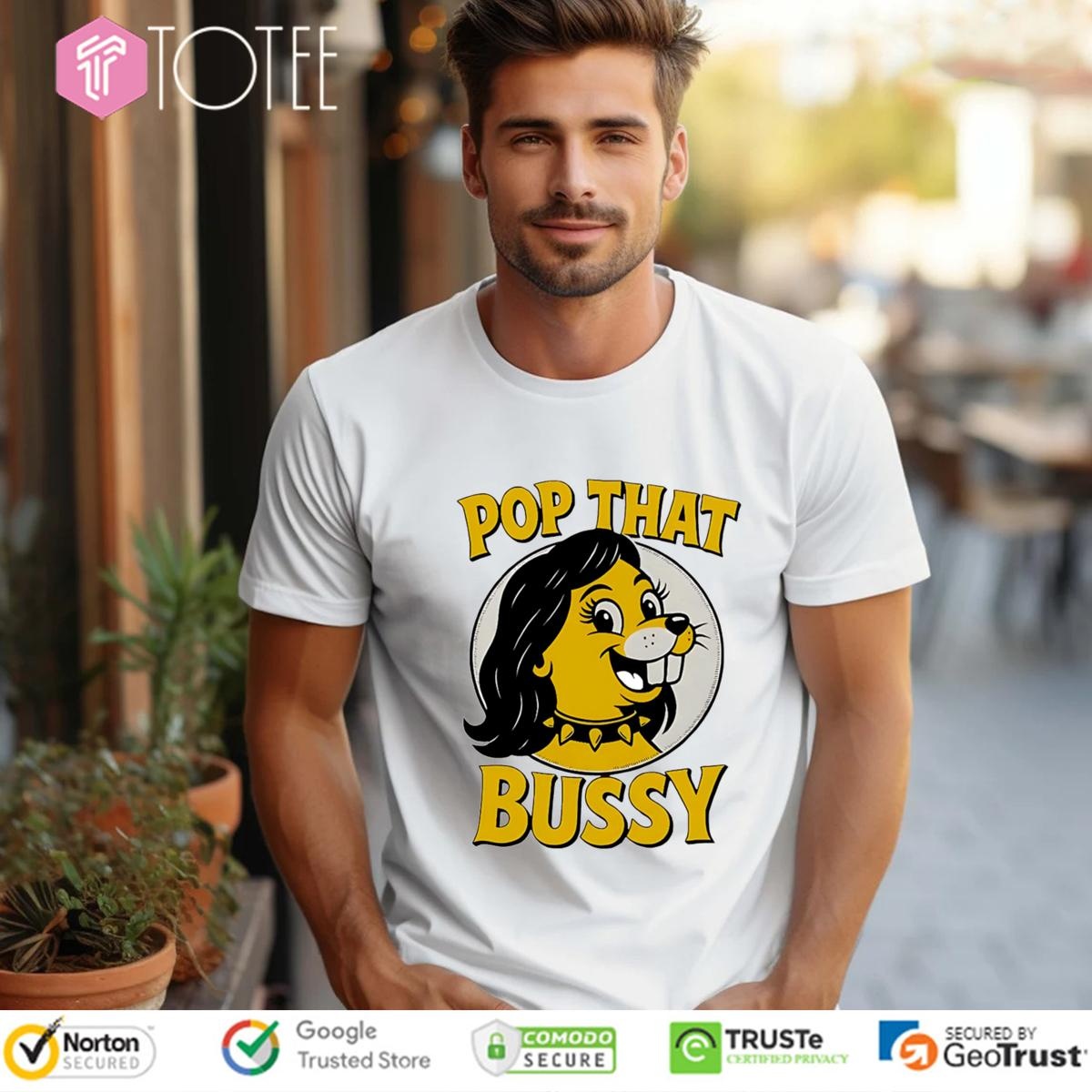 Pop That Bussy Buc-Ees Parody Lady Pop Music T-shirt