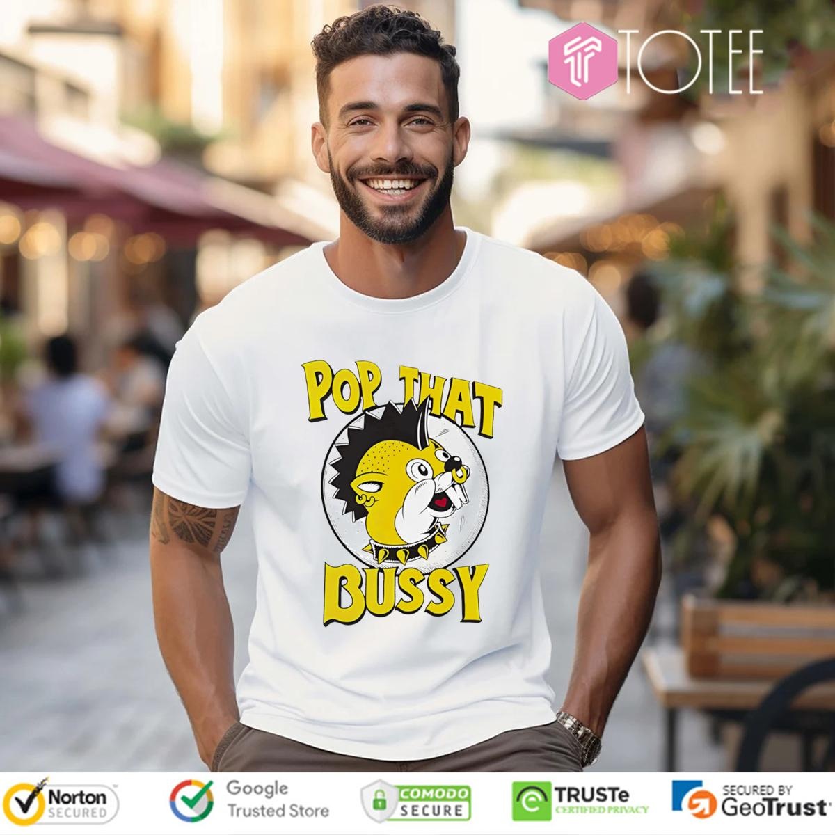Pop That Bussy Buc-Ees Parody Rock Style T-shirt