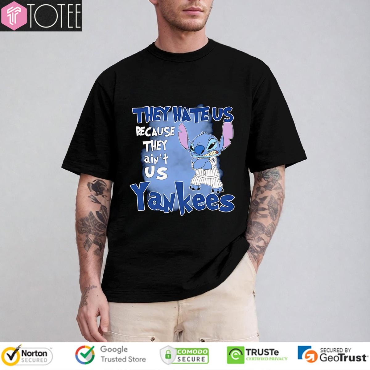 Disney Stitch They Hate Us Because They Aint Us New York Yankees T-shirt