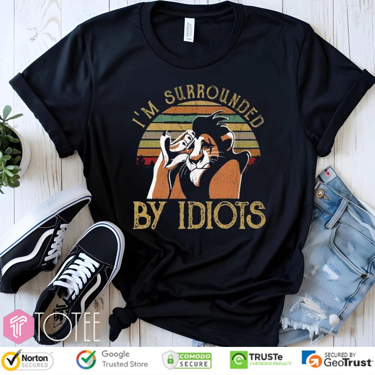 Scar The Lion King Im Surrounded By Idiots Vintage Sunset T-shirt