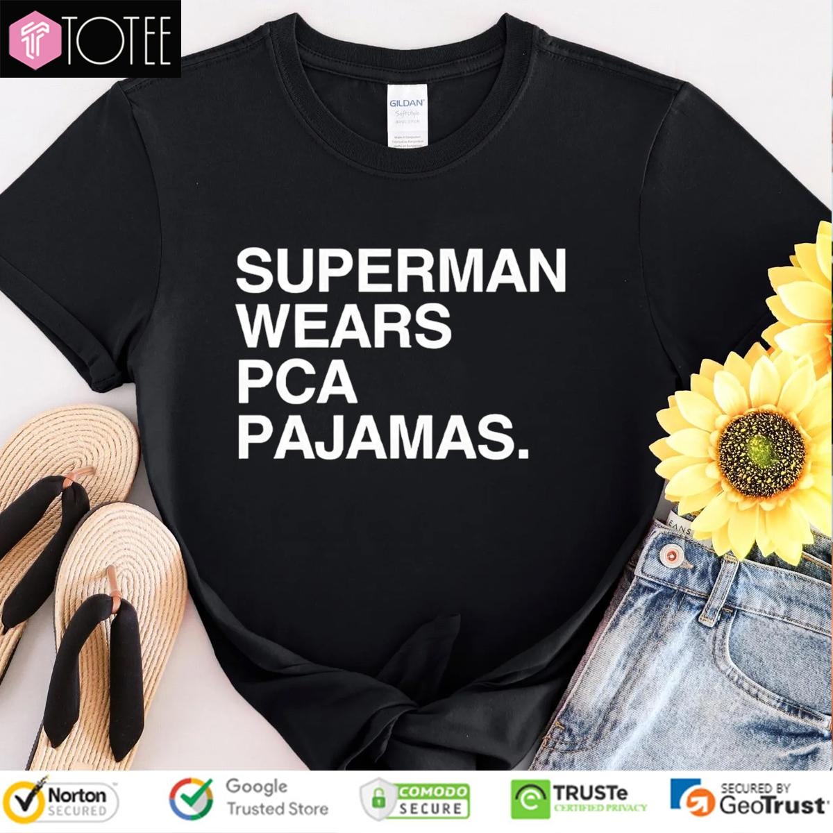 Superman Wears Pca Pajamas T-shirt
